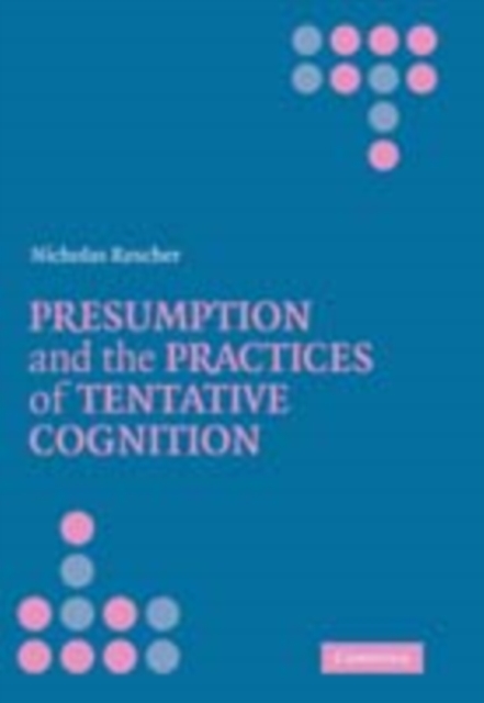Presumption and the Practices of Tentative Cognition, PDF eBook