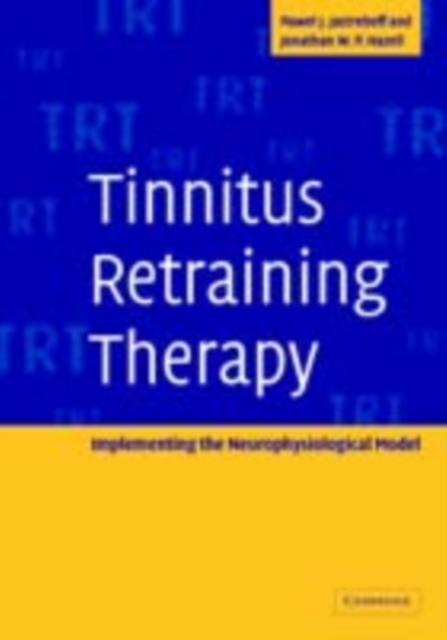 Tinnitus Retraining Therapy : Implementing the Neurophysiological Model, PDF eBook