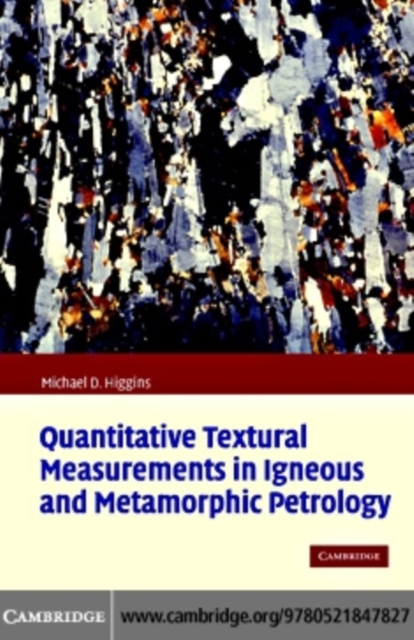 Quantitative Textural Measurements in Igneous and Metamorphic Petrology, PDF eBook
