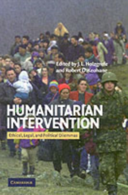 Humanitarian Intervention : Ethical, Legal and Political Dilemmas, PDF eBook