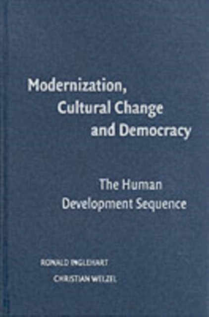 Modernization, Cultural Change, and Democracy : The Human Development Sequence, PDF eBook