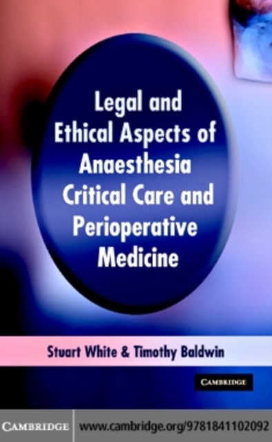 Legal and Ethical Aspects of Anaesthesia, Critical Care and Perioperative Medicine, PDF eBook