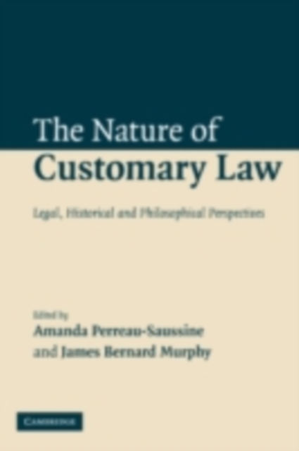 Nature of Customary Law : Legal, Historical and Philosophical Perspectives, PDF eBook