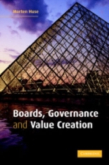 Boards, Governance and Value Creation : The Human Side of Corporate Governance, PDF eBook