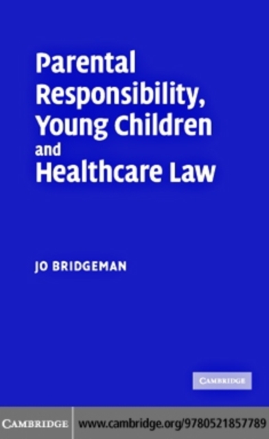 Parental Responsibility, Young Children and Healthcare Law, PDF eBook