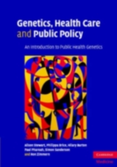 Genetics, Health Care and Public Policy : An Introduction to Public Health Genetics, PDF eBook