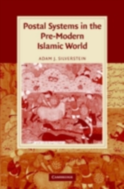 Postal Systems in the Pre-Modern Islamic World, PDF eBook