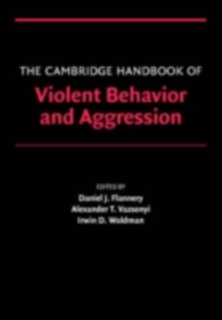Cambridge Handbook of Violent Behavior and Aggression, PDF eBook