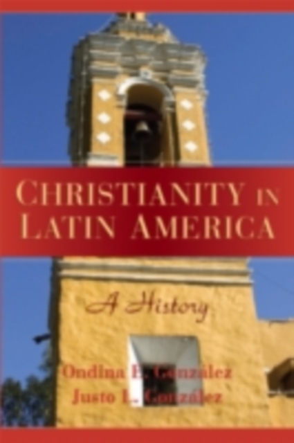 Christianity in Latin America : A History, PDF eBook