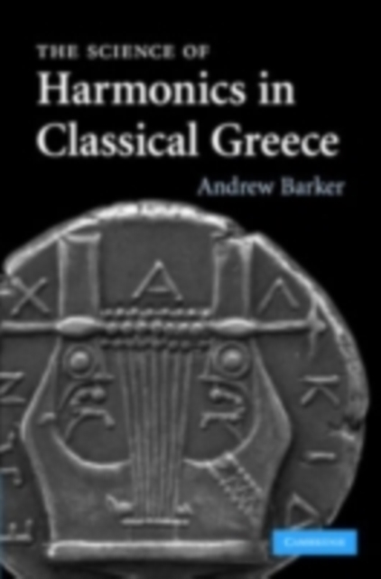 Science of Harmonics in Classical Greece, PDF eBook