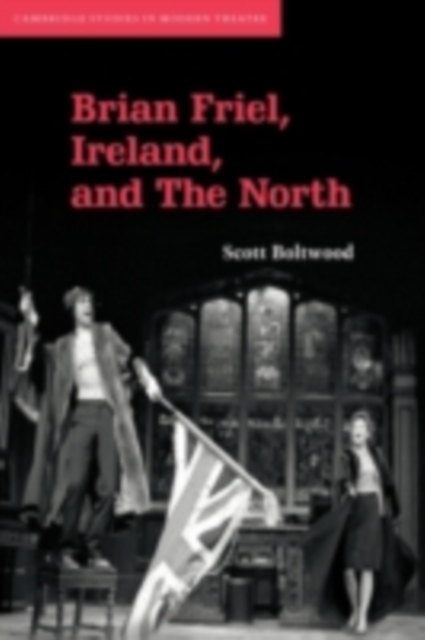 Brian Friel, Ireland, and The North, PDF eBook