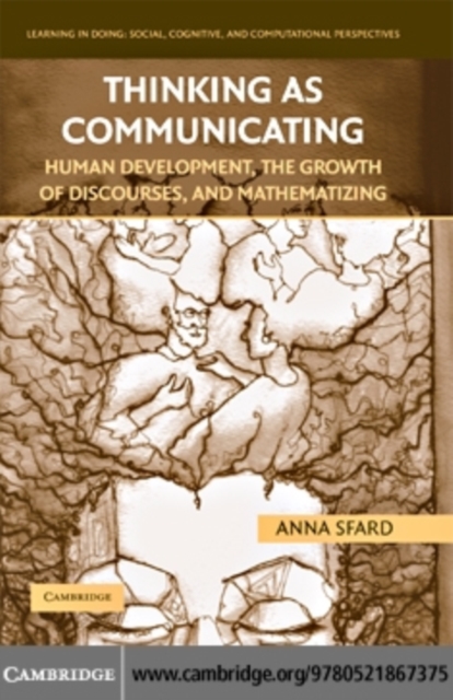 Thinking as Communicating : Human Development, the Growth of Discourses, and Mathematizing, PDF eBook
