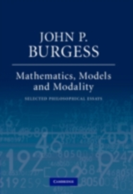 Mathematics, Models, and Modality : Selected Philosophical Essays, PDF eBook