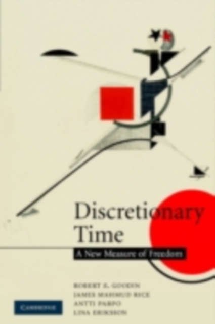 Discretionary Time : A New Measure of Freedom, PDF eBook