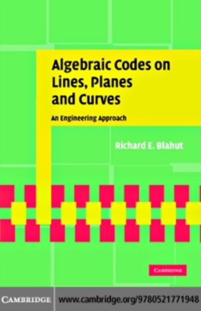Algebraic Codes on Lines, Planes, and Curves : An Engineering Approach, PDF eBook