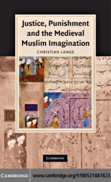 Justice, Punishment and the Medieval Muslim Imagination, PDF eBook