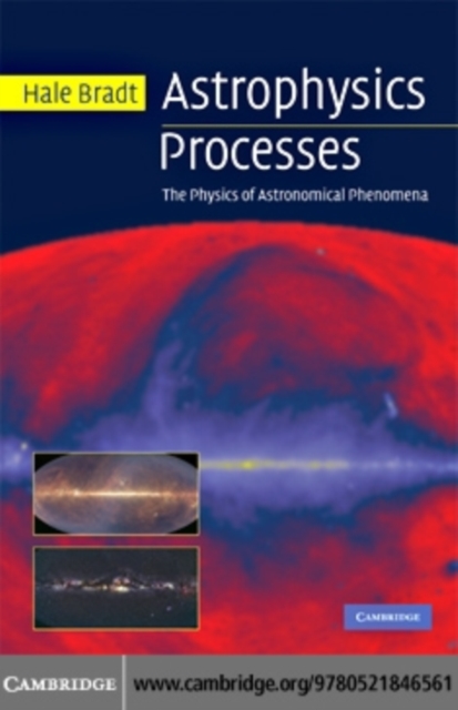 Astrophysics Processes : The Physics of Astronomical Phenomena, PDF eBook