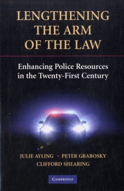 Lengthening the Arm of the Law : Enhancing Police Resources in the Twenty-First Century, PDF eBook