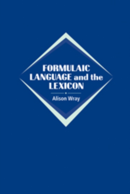 Formulaic Language and the Lexicon, PDF eBook
