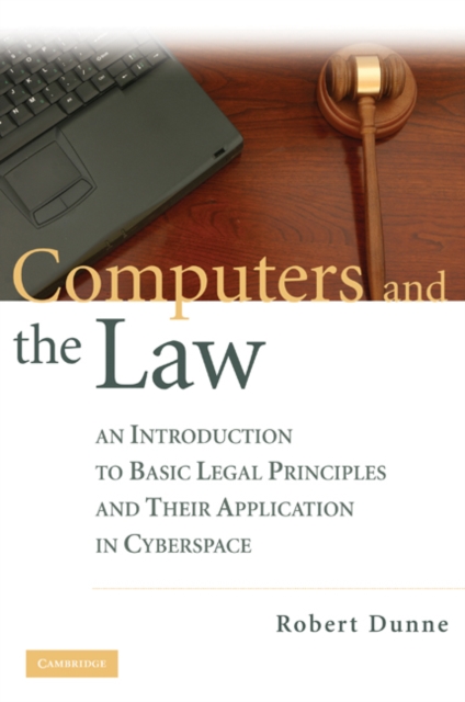 Computers and the Law : An Introduction to Basic Legal Principles and Their Application in Cyberspace, EPUB eBook