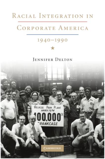 Racial Integration in Corporate America, 1940-1990, EPUB eBook