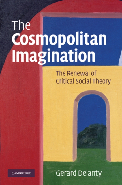 Cosmopolitan Imagination : The Renewal of Critical Social Theory, EPUB eBook