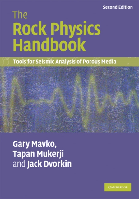 Rock Physics Handbook : Tools for Seismic Analysis of Porous Media, EPUB eBook