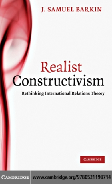 Realist Constructivism : Rethinking International Relations Theory, PDF eBook