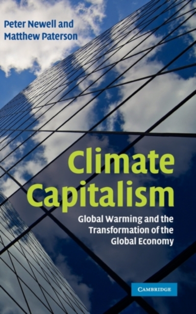 Climate Capitalism : Global Warming and the Transformation of the Global Economy, PDF eBook
