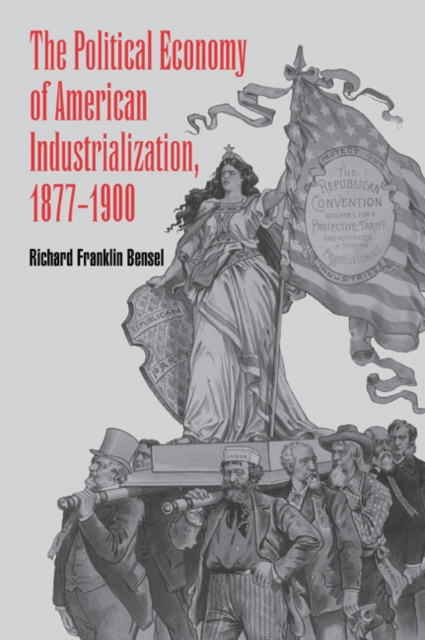 Political Economy of American Industrialization, 1877-1900, PDF eBook