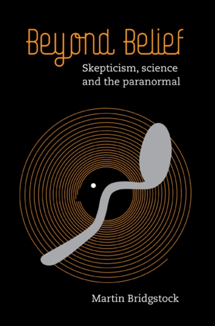 Beyond Belief : Skepticism, Science and the Paranormal, EPUB eBook