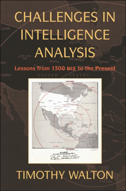 Challenges in Intelligence Analysis : Lessons from 1300 BCE to the Present, EPUB eBook