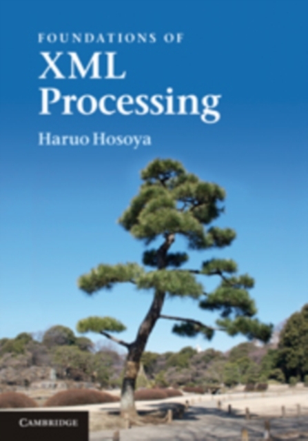 Foundations of XML Processing : The Tree-Automata Approach, PDF eBook