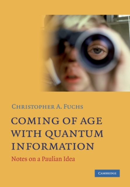 Coming of Age With Quantum Information : Notes on a Paulian Idea, PDF eBook