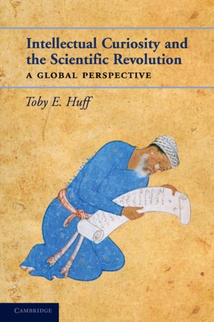 Intellectual Curiosity and the Scientific Revolution : A Global Perspective, EPUB eBook