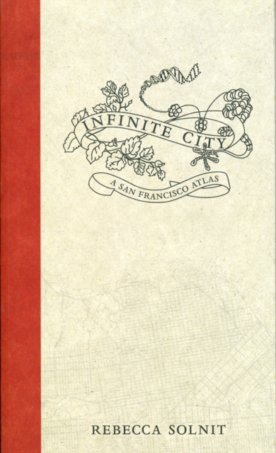 Infinite City : A San Francisco Atlas, Paperback / softback Book