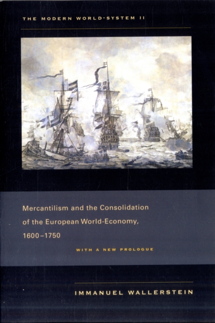 The Modern World-System II : Mercantilism and the Consolidation of the European World-Economy, 1600-1750, Paperback / softback Book