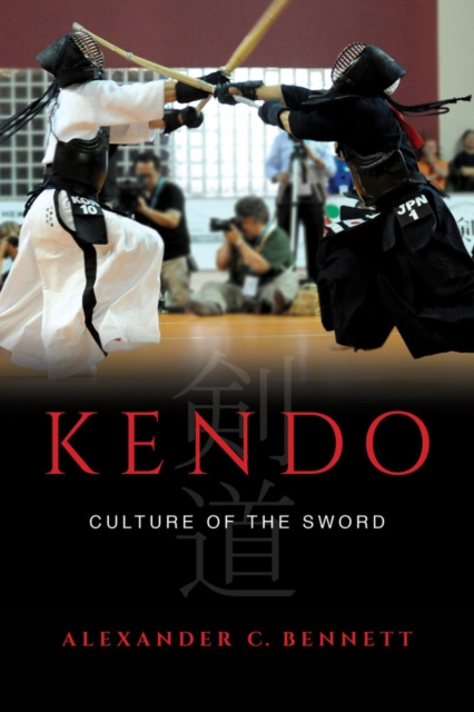 Kendo : Culture of the Sword, Hardback Book