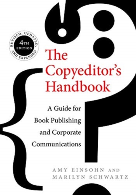 The Copyeditor's Handbook : A Guide for Book Publishing and Corporate Communications, Paperback / softback Book