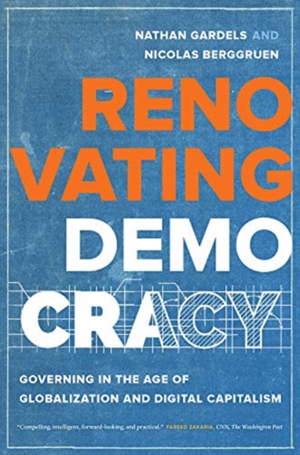 Renovating Democracy : Governing in the Age of Globalization and Digital Capitalism, Hardback Book