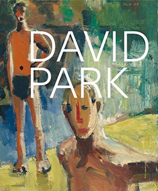David Park: A Retrospective, Hardback Book