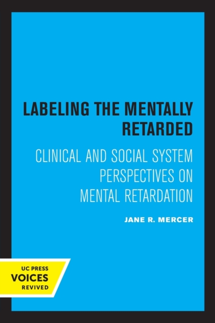 Labeling the Mentally Retarded : Clinical and Social System Perspectives on Mental Retardation, Paperback / softback Book