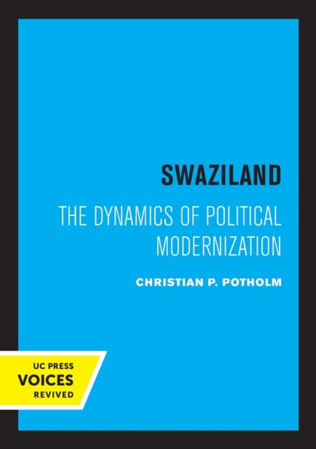 Swaziland : The Dynamics of Political Modernization, Paperback / softback Book