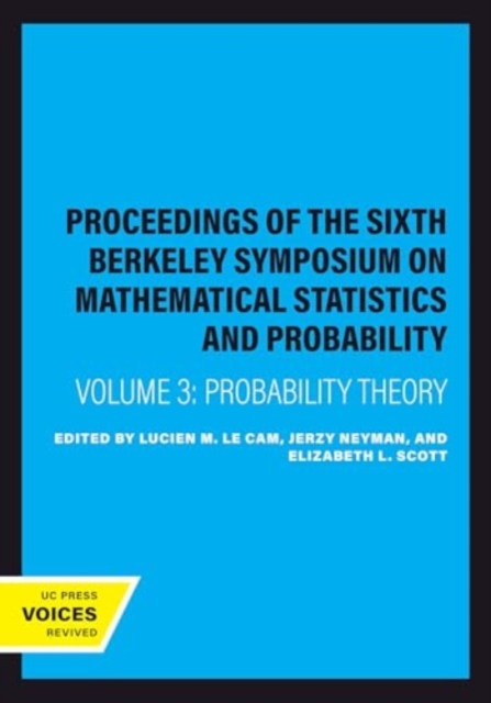 Proceedings of the Sixth Berkeley Symposium on Mathematical Statistics and Probability, Volume III : Probability Theory, Paperback / softback Book
