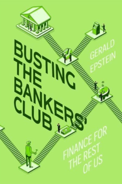Busting the Bankers' Club : Finance for the Rest of Us, Hardback Book