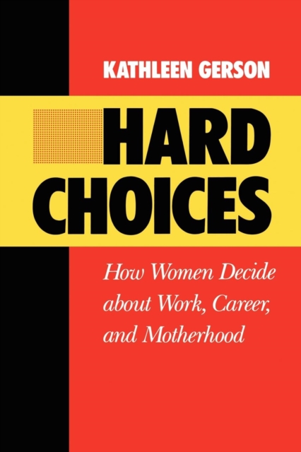 Hard Choices : How Women Decide About Work, Career and Motherhood, PDF eBook