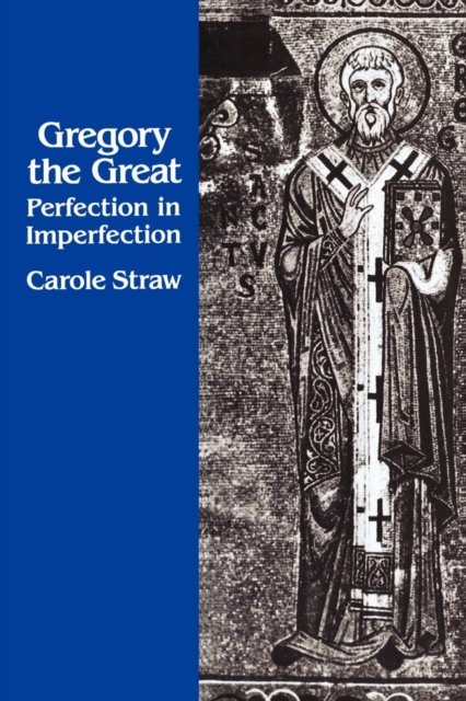 Gregory the Great : Perfection in Imperfection, PDF eBook