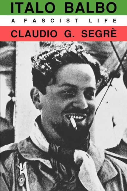 Italo Balbo : A Fascist Life, EPUB eBook