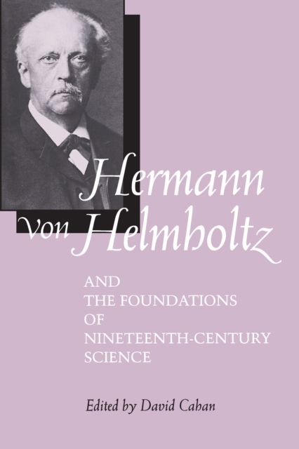 Hermann von Helmholtz and the Foundations of Nineteenth-Century Science, PDF eBook
