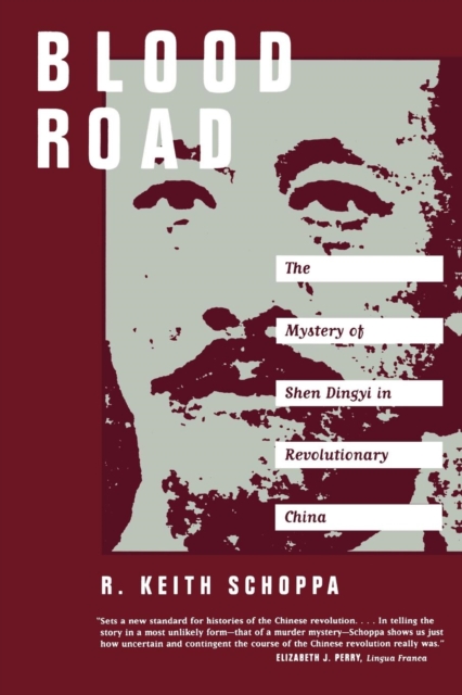 Blood Road : The Mystery of Shen Dingyi in Revolutionary China, EPUB eBook